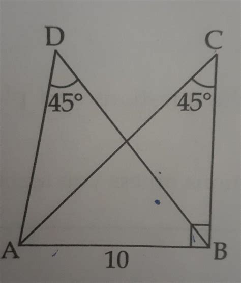 In the figure, angle ABC = 90°, Angle C=ZD=45°, AB=10 centimetres. D C ...