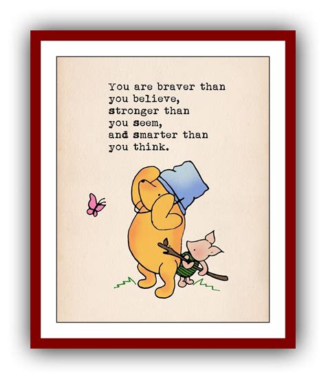 You Are Braver Than You Believe, Stronger Than You Seem, And... Winnie ...
