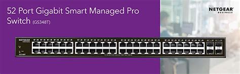 NETGEAR GS348T 48 Port Gigabit + 4 x 1G SFP Ethernet Smart Managed Pro ...