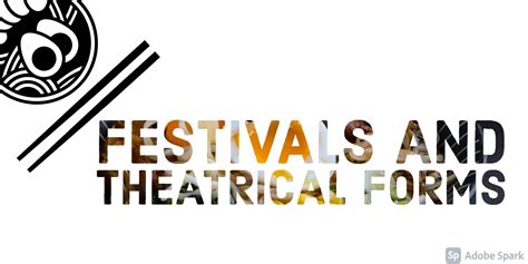 FESTIVALS AND THEATRICAL FORMS | Adobe Education Exchange