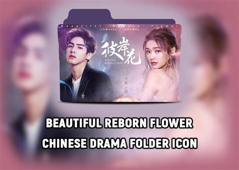 Beautiful Reborn Flower chinese drama by raid2000abs on DeviantArt