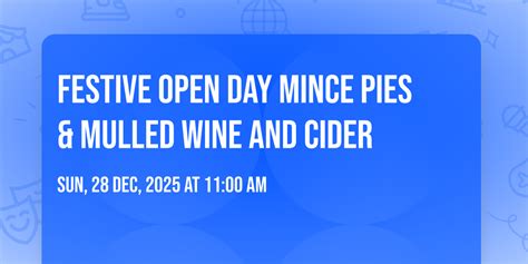Festive Open Day Mince Pies & Mulled Wine and Cider, Monara Live Music ...