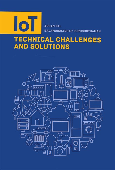 IoT Technical Challenges and Solutions eBook : Pal, Arpan ...