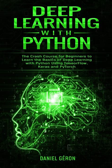 Buy Deep Learning with Python: The C Course for Beginners to Learn the ...