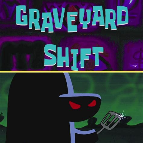 Spongebob Graveyard Shift Squidward