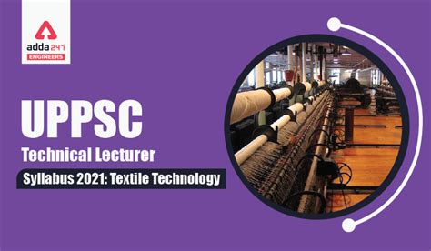 UPPSC Technical Lecturer Syllabus Textile Technology 2021, Check Now