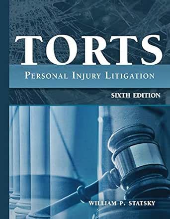 Torts: Personal Injury Litigation, Sixth Edition eBook : Statsky ...