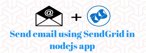 How To Send Email Using SendGrid In Node.js Application | JSON World