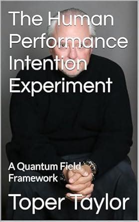 The Human Performance Intention Experiment: A Quantum Field Framework ...