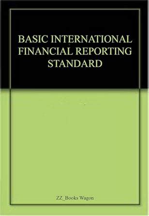 Amazon.in: Buy BASIC INTERNATIONAL FINANCIAL REPORTING STANDARD Book ...