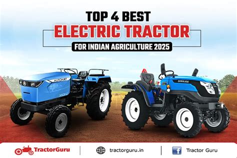 Top 4 Latest Electric Tractors for Indian Farming in 2025