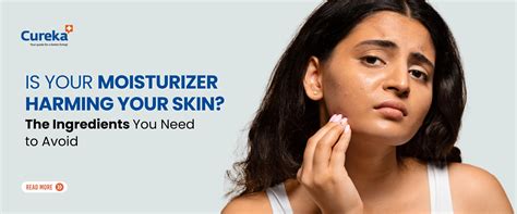Is Your Moisturizer Harming Skin? Ingredients to Avoid