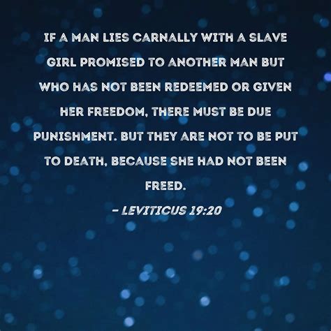 Leviticus 19:20 If a man lies carnally with a slave girl promised to ...