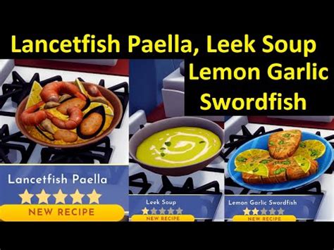 How to cook Lancetfish Paella & Leek Soup & Lemon Garlic Swordfish in ...