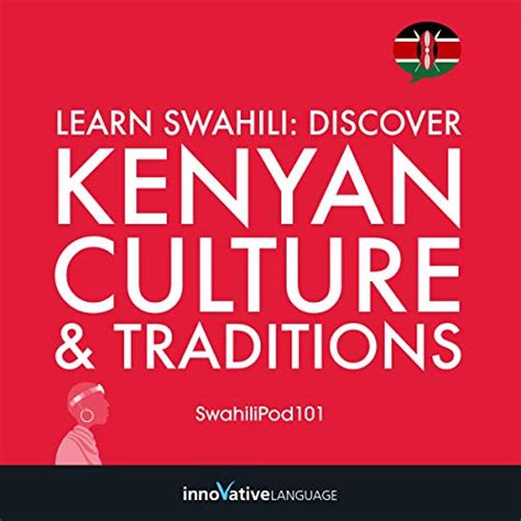 Learn Swahili: Discover Kenyan Culture & Traditions (Audio Download ...