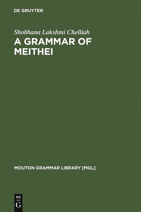 A Grammar of Meithei (Mouton Grammar Library [MGL] Book 17) eBook ...
