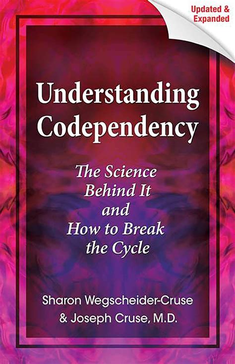 Understanding Codependency, Updated and Expanded: The Science Behind It ...