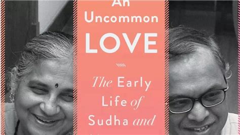 The book "An Uncommon Love: The Early Life of Sudha and Narayana Murthy ...