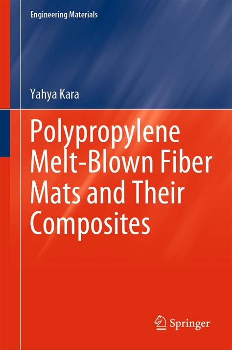 Polypropylene Melt-Blown Fiber Mats and Their Composites: Fabricating ...