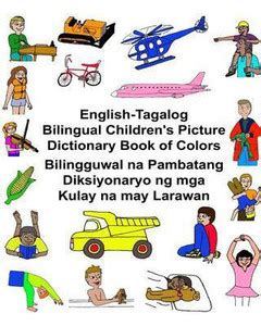 English-Tagalog Bilingual Children's Picture Dictionary Book of Colors ...