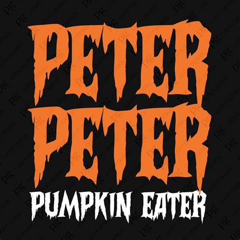 Peter Peter Pumpkin Eater Svg Png, Funny Halloween Svg, Halloween ...