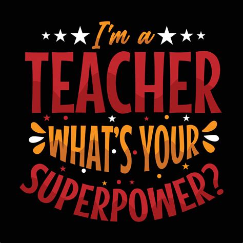 i'm a teacher what's your superpower t-shirt design - Vector graphic ...