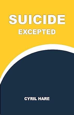 SUICIDE EXCEPTED eBook : CYRIL HARE [ALFRED ALEXANDER CLARK]: Amazon.in ...