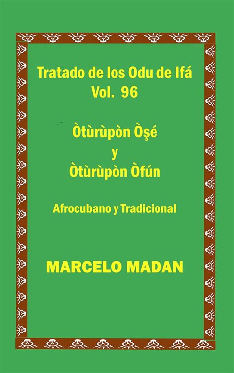 TRATADO DE LOS ODU DE IFA CUBANO Y TRADICIONAL VOL. 96 Oturupon Ose ...