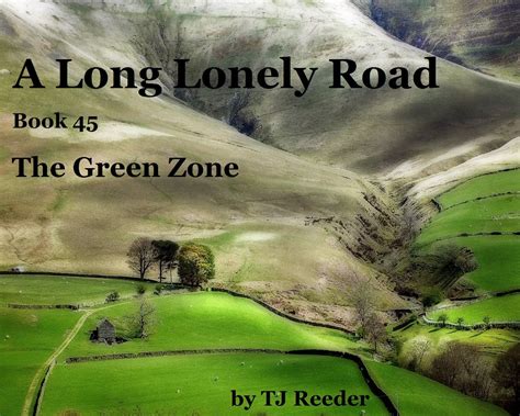 A Long Lonely Road, The Green Zone, book 45 eBook : Reeder, TJ: Amazon ...