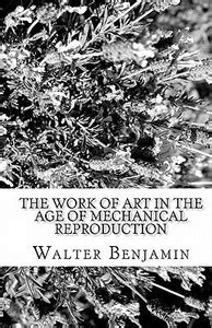 The Work of Art in the Age of Mechanical Reproduction: Buy The Work of ...
