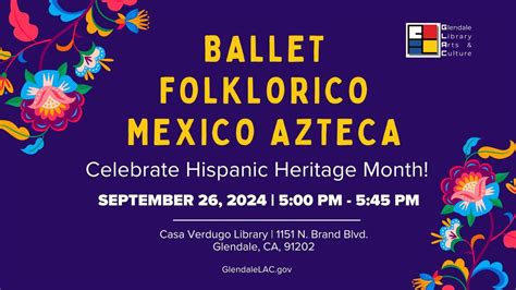 Ballet Folklorico Mexico Azteca, Casa Verdugo - Glendale Public Library ...