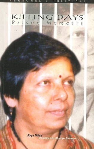 Killing Days: Prison Memoirs : Mitra, Joya, Banerjee, Shampa: Amazon.in ...