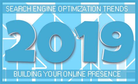 The Top 9 SEO Trends to Look For In 2019 - Home and Garden Michigan