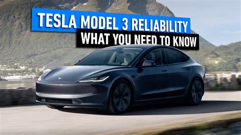 Tesla Model 3 Reliability: What You Need To Know