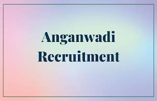 Anganwadi Recruitment 2023, Check Eligibility, Application Fee, Age ...