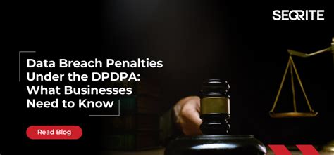 DPDPAに基づくデータ漏洩罰則：企業が知っておくべきこと | Seqrite