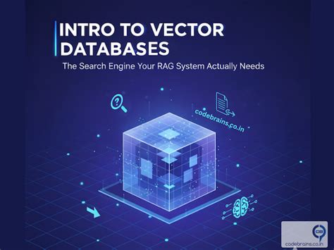 Vector Databases: The Search Engine Your RAG System Actually Needs