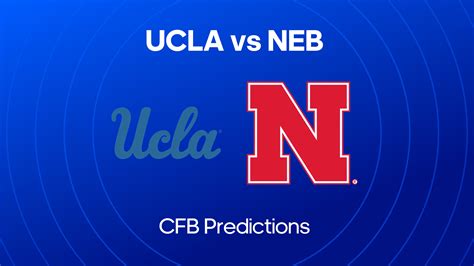 UCLA vs. Nebraska Picks & Best Bets 2nd Nov 2024: College Football Week ...