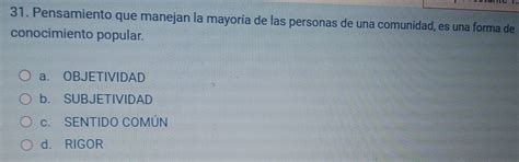 Solved: Pensamiento que manejan la mayoría de las personas de una ...