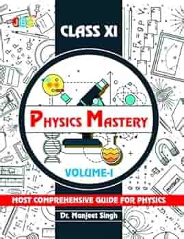 Physics Mastery Volume 1 Class 11, New Edition 2021-2022 By Dr Manjeet ...