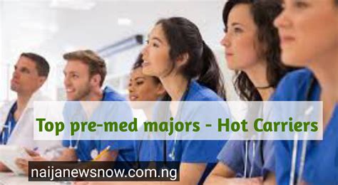 2 Top Pre-med majors – Top carriers – Schools With Scholarships