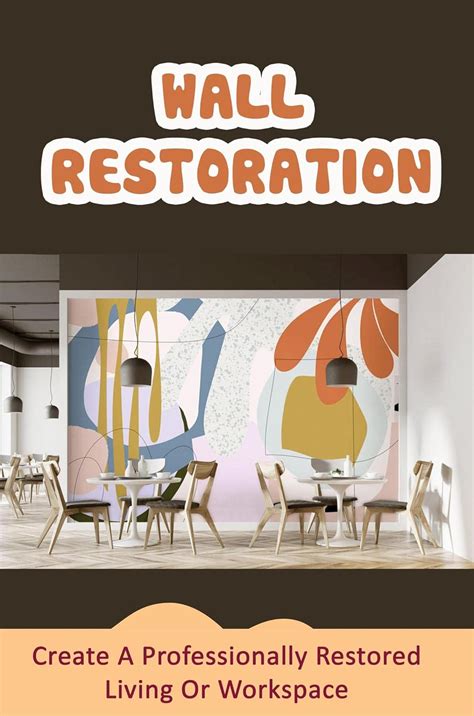 Wall Restoration: Create A Professionally Restored Living Or Workspace ...