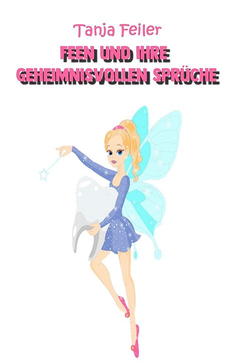 Feen und ihre geheimnisvollen Sprüche: Bilderbuch für Kinder (German ...
