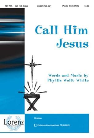 Buy Call Him Jesus Book Online at Low Prices in India | Call Him Jesus ...
