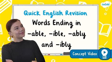 Words Ending in -able, -ible, -ably and -ibly | KS2 English Concept Video