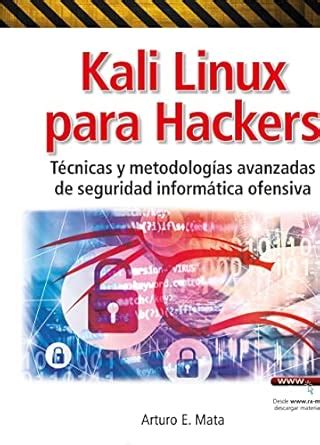 Kali Linux para Hackers: Tecnicas y metodologas avanzadas de seguridad ...