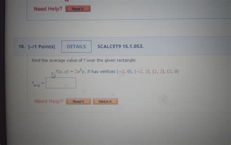 Solved Find the average value of f over the given rectangle | Chegg.com