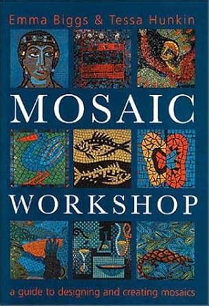 Buy Mosaic Workshop: A Guide to Designing & Creating Mosaics Book ...