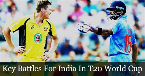 5 Key Battles That Will Decide The Fate Of The Indian Cricket Team In ...
