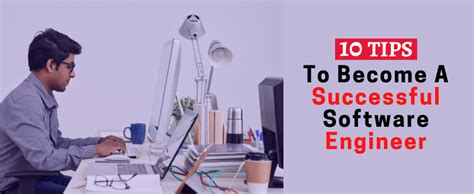 Top 10 Tips to Become a Successful Software Engineer